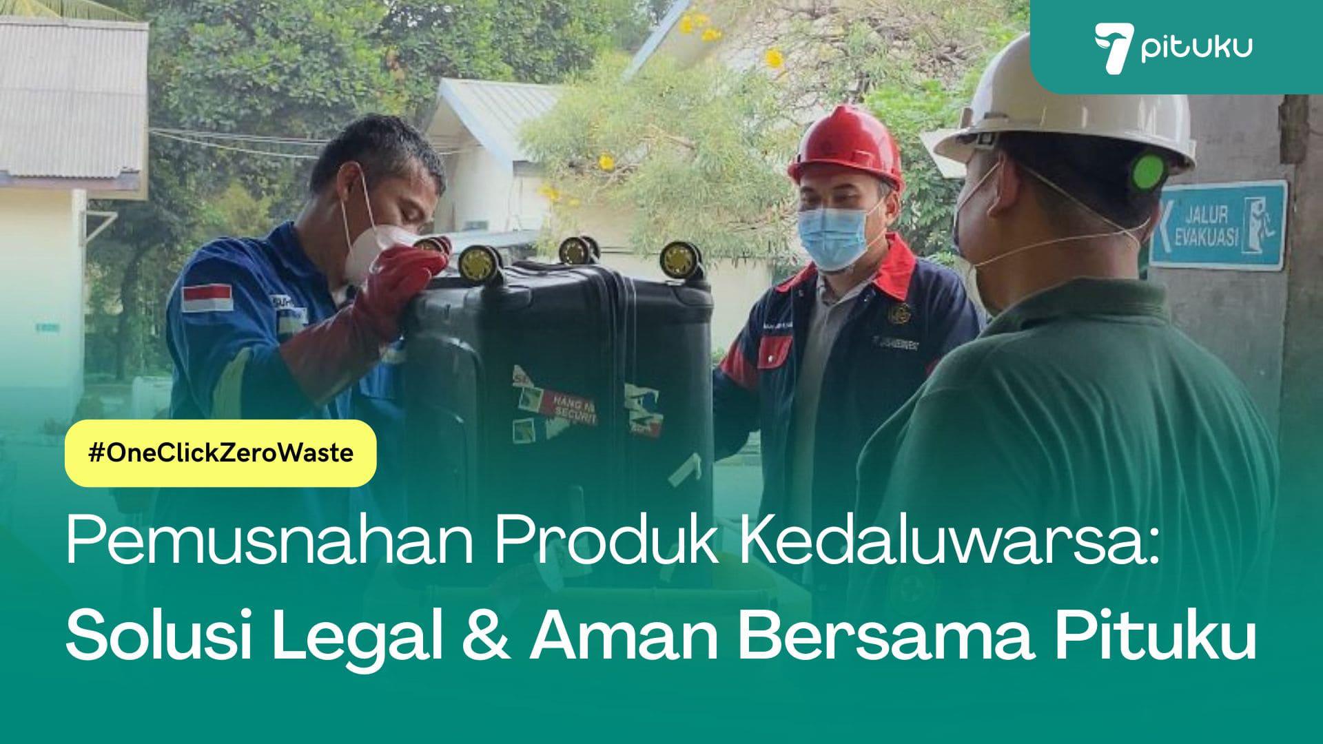 Pemusnahan Produk Kedaluwarsa: Solusi Legal & Aman Bersama Pituku